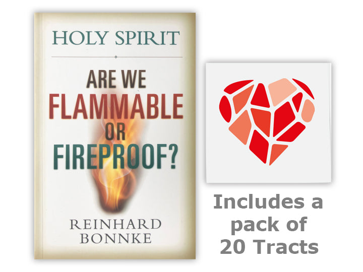 Holy Spirit: Are We Flammable or Fireproof? + Free Tracts